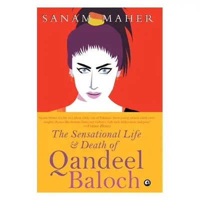 "Sensational Life And Death Of Qandeel Baloch" - "" ("Maher Sanam")