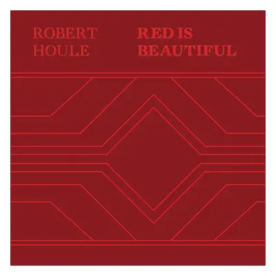 "Robert Houle: Red Is Beautiful" - "" ("Houle Robert")