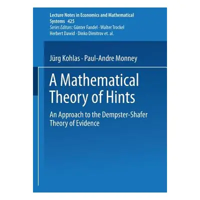 "A Mathematical Theory of Hints: An Approach to the Dempster-Shafer Theory of Evidence" - "" ("K