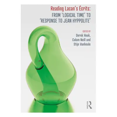 "Reading Lacan's crits: From 'Logical Time' to 'Response to Jean Hyppolite'" - "" ("Hook Derek")