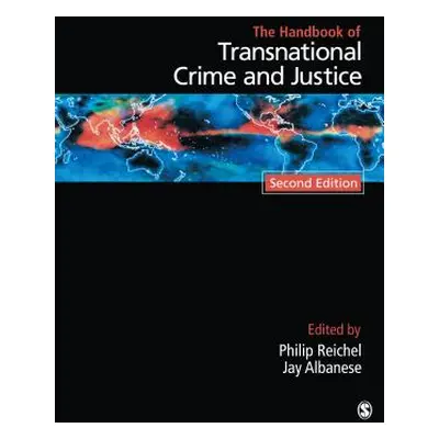 "Handbook of Transnational Crime and Justice" - "" ("Reichel Philip L.")