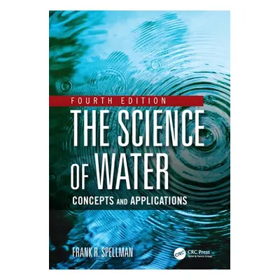 "The Science of Water: Concepts and Applications" - "" ("Spellman Frank R.")