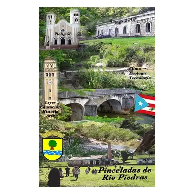 "Pinceladas de Rio Piedras" - "" ("Ayala-Guzman Nereida")