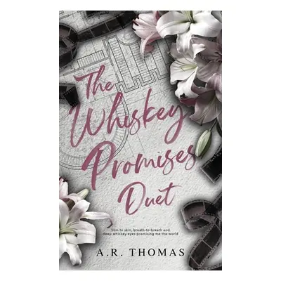 "The Whiskey Promises Duet" - "" ("Thomas A. R.")