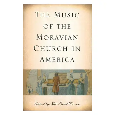 "The Music of the Moravian Church in America" - "" ("Knouse Nola Reed")