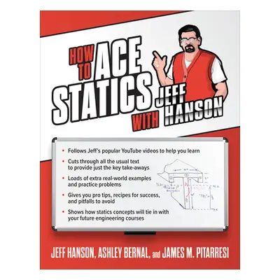 "How to Ace Statics with Jeff Hanson" - "" ("Hanson Jeff")