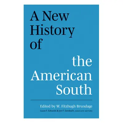 "A New History of the American South" - "" ("Brundage W. Fitzhugh")