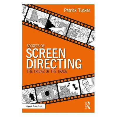 "Secrets of Screen Directing: The Tricks of the Trade" - "" ("Tucker Patrick")