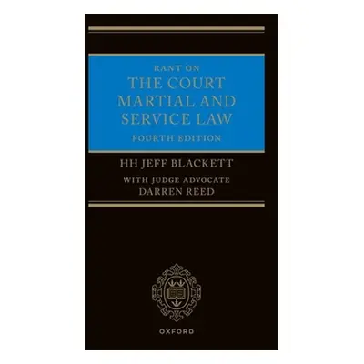 "Rant on the Court Martial and Service Law 4th Edition" - "" ("Blackett")