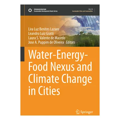 "Water-Energy-Food Nexus and Climate Change in Cities" - "" ("Lazaro Lira Luz Benites")