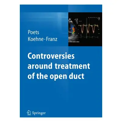 "Controversies Around Treatment of the Open Duct" - "" ("Poets Christian")