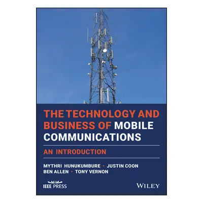 "The Technology and Business of Mobile Communications: An Introduction" - "" ("Hunukumbure Mythr