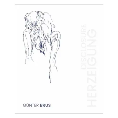 "Gunter Brus" - "Herzeigung / Disclosure" ("")