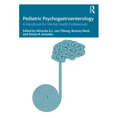 "Pediatric Psychogastroenterology: A Handbook for Mental Health Professionals" - "" ("Van Tilbur