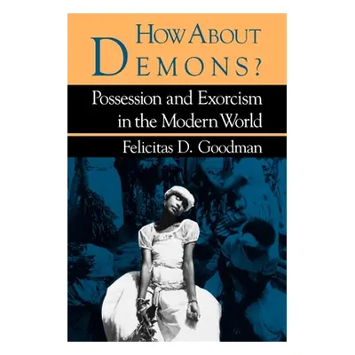 "How about Demons?" - "" ("Goodman Felicitas D.")