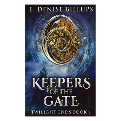 "Keepers Of The Gate: Large Print Hardcover Edition" - "" ("Billups E. Denise")