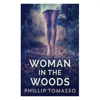 "Woman in the Woods" - "" ("Tomasso Phillip")