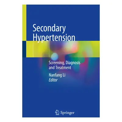 "Secondary Hypertension: Screening, Diagnosis and Treatment" - "" ("Li Nanfang")