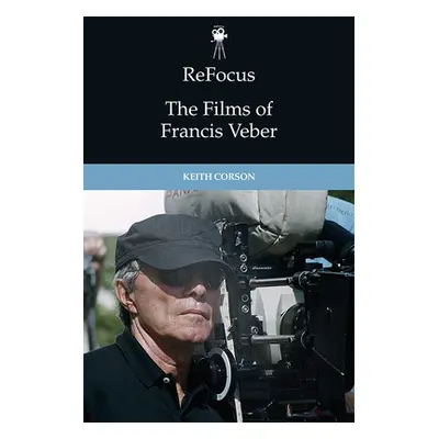 "Refocus: The Films of Francis Veber" - "" ("Corson Keith")