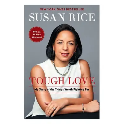 "Tough Love: My Story of the Things Worth Fighting for" - "" ("Rice Susan")