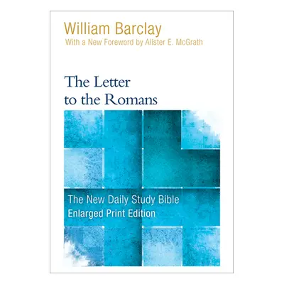 "The Letter to the Romans (Enlarged Print)" - "" ("Barclay William")