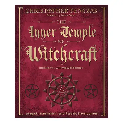 "The Inner Temple of Witchcraft: Magick, Meditation and Psychic Development" - "" ("Penczak Chri