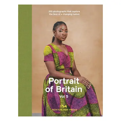 "Portrait Of Britain Volume 5" - "200 photographs that capture the face of a changing nation" ("