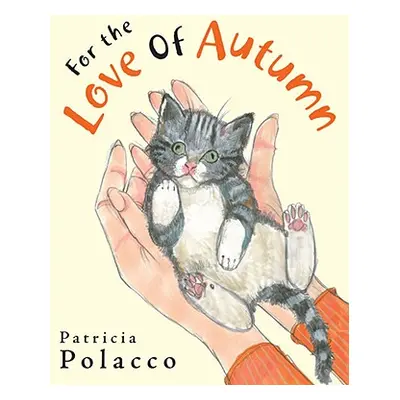 "For the Love of Autumn" - "" ("Polacco Patricia")