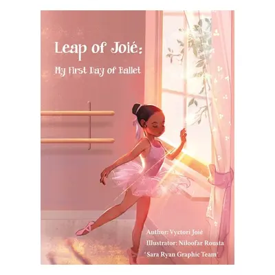 "Leap of Joi: My First Day of Ballet" - "" ("Joi Vyctori")