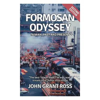 "Formosan Odyssey: Taiwan, Past and Present" - "" ("Ross John Grant")