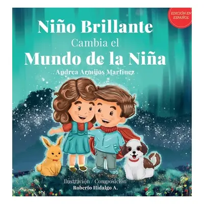 "Nio Brillante Cambia el Mundo de la Nia" - "" ("Armijos Martinez Andrea Armijos")