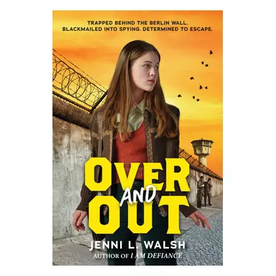 "Over and Out" - "" ("Walsh Jenni L.")