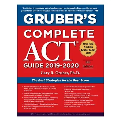 "Gruber's Complete ACT Guide 2019-2020" - "" ("Gruber Gary")