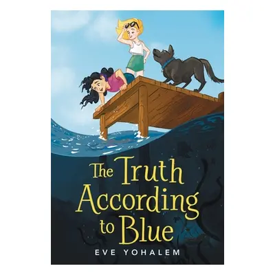 "The Truth According to Blue" - "" ("Yohalem Eve")