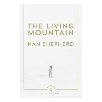 "The Living Mountain: A Celebration of the Cairngorm Mountains of Scotland" - "" ("Shepherd Nan"