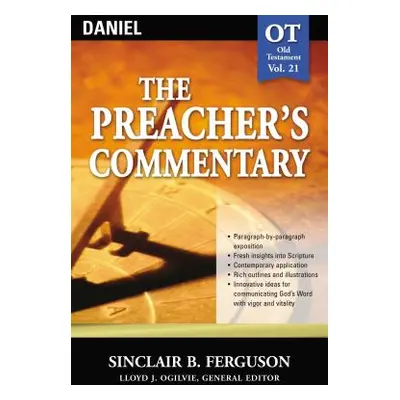 "The Preacher's Commentary - Vol. 21: Daniel, 21" - "" ("Ferguson Sinclair B.")