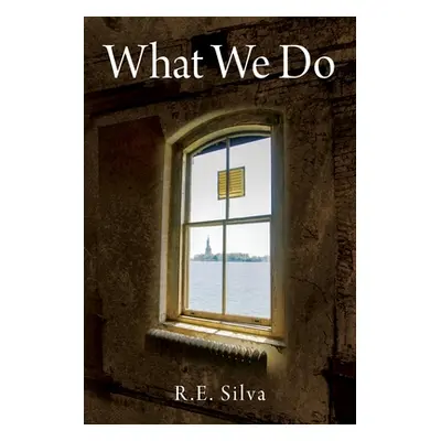 "What We Do" - "" ("Silva R. E.")