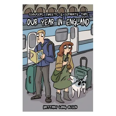 "Scousers, Sweets, and Separate Taps: Our Year in England" - "" ("Olsen Brittany")