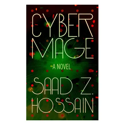 "Cyber Mage" - "" ("Hossain Saad Z.")