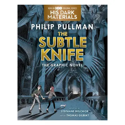 "The Subtle Knife Graphic Novel" - "" ("Pullman Philip")