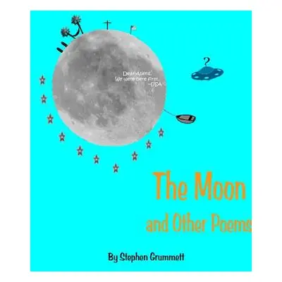 "The Moon and Other Poems" - "" ("Grummett Stephen")