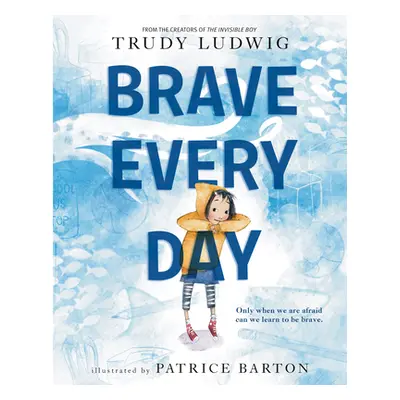 "Brave Every Day" - "" ("Ludwig Trudy")