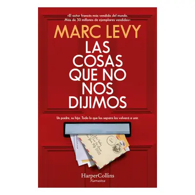 "Las cosas que no nos dijimos" - "" ("Levy Marc")