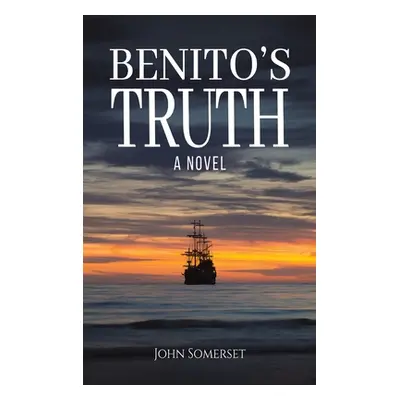 "Benito's Truth" - "" ("Somerset John")