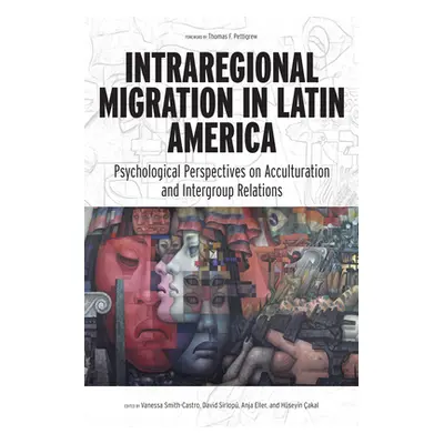 "Intraregional Migration in Latin America: Psychological Perspectives on Acculturation and Inter