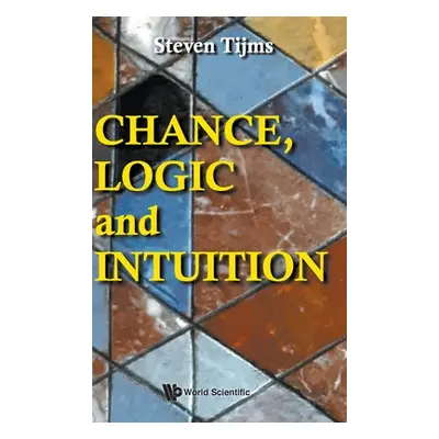 "Chance, Logic and Intuition: An Introduction to the Counter-Intuitive Logic of Chance" - "" ("T