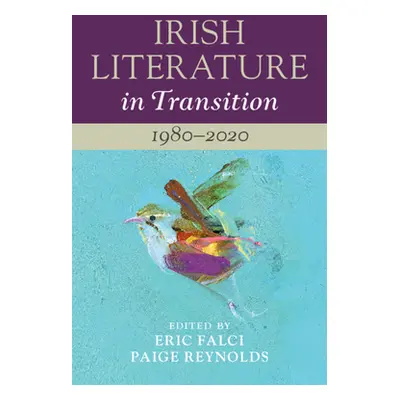 "Irish Literature in Transition: 1980-2020: Volume 6" - "" ("Falci Eric")