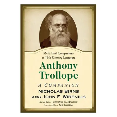 "Anthony Trollope: A Companion" - "" ("Birns Nicholas")