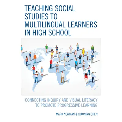 "Teaching Social Studies to Multilingual Learners in High School: Connecting Inquiry and Visual 