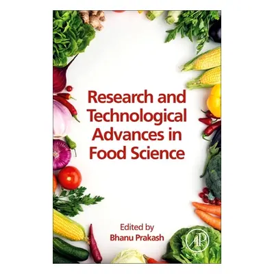 "Research and Technological Advances in Food Science" - "" ("Prakash Bhanu")